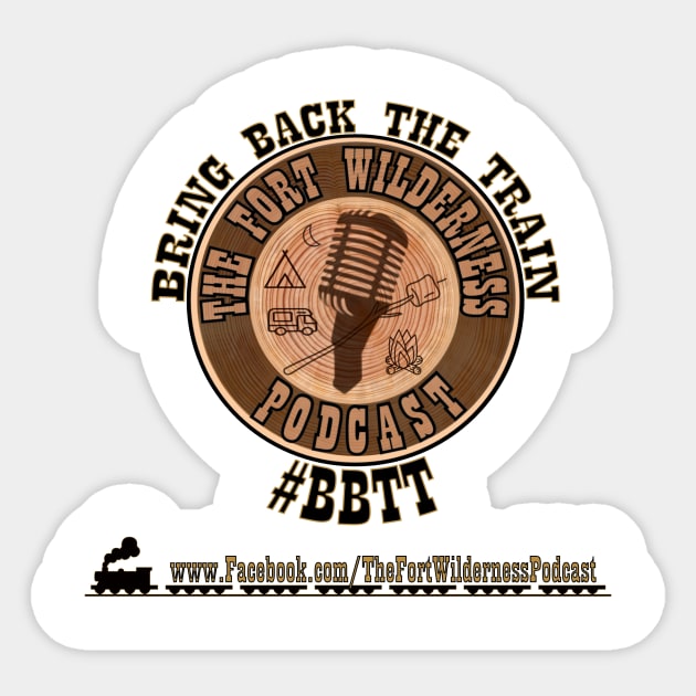 Bring Back The Train Sticker by TheFortWildernessPodcast